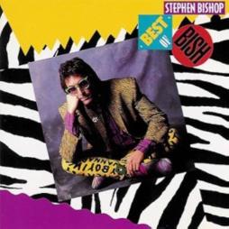 Best Of Bish di Stephen Bishop - CD