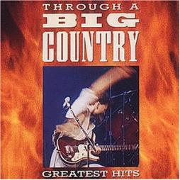 Through A Big Country - Greatest Hits di Big Country - cd