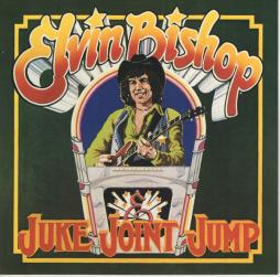 Juke Joint Jump di Elvin Bishop - cd