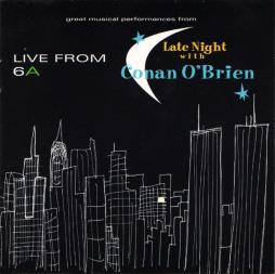 Live From 6A: Conan O'Brien di Various - CD Live From 6A: Conan O'Brien di Various - CD