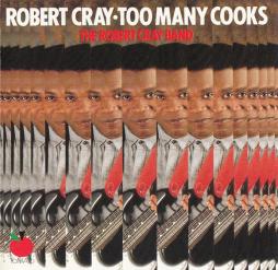 Too Many Cooks di Robert Cray - cd Too Many Cooks di Robert Cray - cd