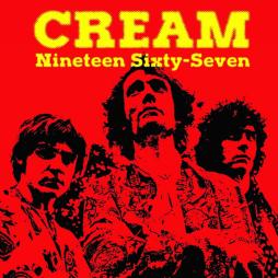 Nineteen Sixty-Seven di Cream - cd