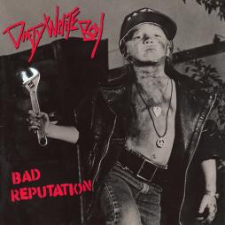 Bad Reputation di Dirty White Boy - cd
