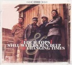 Still Waters Run Deep & Changing Times di Four Tops - CD