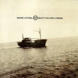 60 Watt Silver Lining  di Mark Eitzel - CD