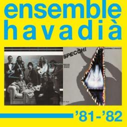 '81-'82 di Ensemble Havadià - CD '81-'82 di Ensemble Havadià - CD