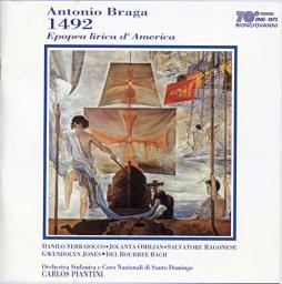 1492 Epopea Lirica D'America di Braga Antonio (1929-2009) - CD