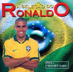 A Selecao Do Ronaldo di Various - CD A Selecao Do Ronaldo di Various - CD