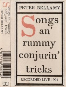 Songs An' Rummy Conjurin' Tricks : Recorded Live 1991 di Peter Bellamy - CD