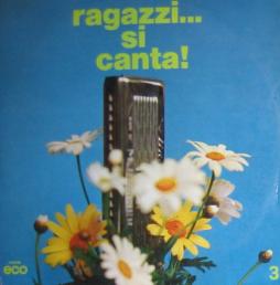 Ragazzi Si Canta! III SERIE di Various - LP Ragazzi Si Canta! III SERIE di Various - LP