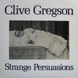 Strange Persuasions di Clive Gregson - LP