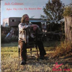 Before They Close The Minstrel Show di Bob Coltman - LP Before They Close The Minstrel Show di Bob Coltman - LP
