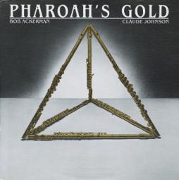 Pharoah's Gold di Bob Ackerman Claude Johnson - CD