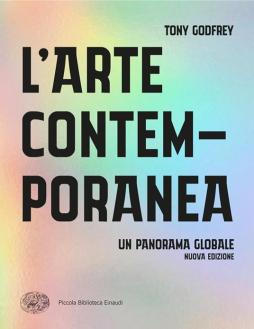 Arte Contemporanea. Un Panorama Globale (l`) di Godfrey Tony - libri Arte Contemporanea. Un Panorama Globale (l`) di Godfrey Tony - libri