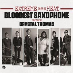 Extreme Heat di Bloodest Saxophone Featuring Crystal Thomas - CD