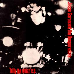Billy The Whizz' E.P. di Jesse Garon And The Desperadoes - EP