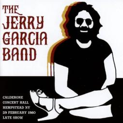 Calderone Concert Hall Hempstead NY 29/02/80 di Jerry Garcia Band - CD