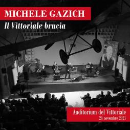 Il Vittoriale Brucia di Michele Gazich - LP/ CD Il Vittoriale Brucia di Michele Gazich - LP/ CD