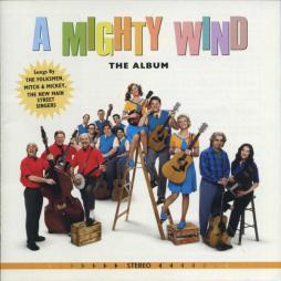A Mighty Wind: The Album di A Mighty Wind - CD A Mighty Wind: The Album di A Mighty Wind - CD