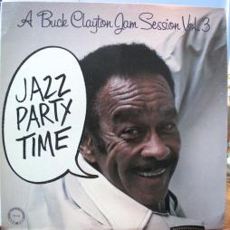 A Buck Clayton Jam Session Vol. 3: Jazz Party Time di Buck Clayton - LP