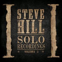 Solo Recordings Volume 2 di Steve Hill - CD
