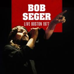 Live_Boston_1977-Bob_Seger Live_Boston_1977-Bob_Seger