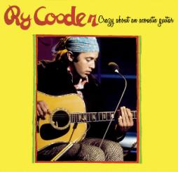Crazy About An Acoustic Guitar di Ry Cooder - CD