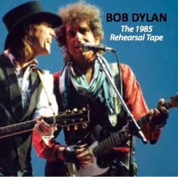 The 1985 Rehearsal Tape di Bob Dylan - CD