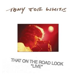 That On The Road Look di Tony Joe White - CD That On The Road Look di Tony Joe White - CD