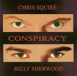 Conspiracy di Chris Squire, Billy Sherwood - CD Conspiracy di Chris Squire, Billy Sherwood - CD