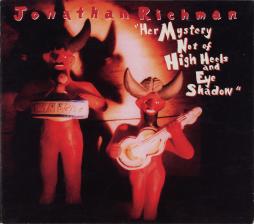 Her_Mystery_Not_Of_High_Heels_And_Eye_Shadow-Jonathan_Richman