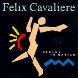 Dreams In Motion di Felix Cavaliere - CD
