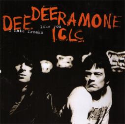 I Hate Freaks Like You di Dee Dee Ramone - CD