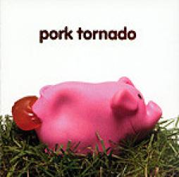 Pork_Tornado-Pork_Tornado Pork_Tornado-Pork_Tornado