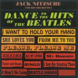 Dance To The Hits Of The Beatles di Jack Nitzsche - CD