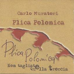 Plica Polonica di Carlo Muratori - CD Plica Polonica di Carlo Muratori - CD
