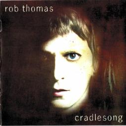 Cradlesong di Rob Thomas - CD