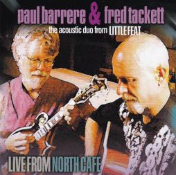 Live From North Cafe di Paul Barrere & Fred Tackett - CD