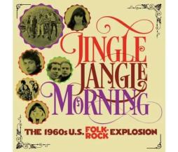 The 1960s U.S. Folk Rock Explosion di Jingle Jangle Morning - CD The 1960s U.S. Folk Rock Explosion di Jingle Jangle Morning - CD
