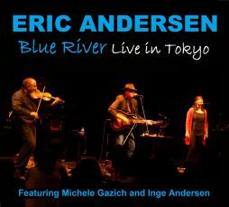 Blue_River%3A_Live_In_Tokyo-Eric_Andersen Blue_River%3A_Live_In_Tokyo-Eric_Andersen