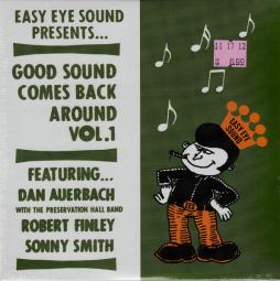 Good Sound Comes Back Around Vol.1 di Dan Auerbach With Preservation Hall Jazz Band, Robert Finley, Sonny Smith - CD