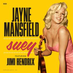 Suey di Jayne Mansfield Featuring Jimi Hendrix - 45giri Suey di Jayne Mansfield Featuring Jimi Hendrix - 45giri