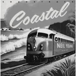 Coastal: The Soundtrack di Neil Young - CD Coastal: The Soundtrack di Neil Young - CD