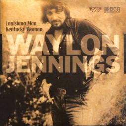 Louisiana Man, Kentucky Woman di Waylon Jennings - 45giri Louisiana Man, Kentucky Woman di Waylon Jennings - 45giri