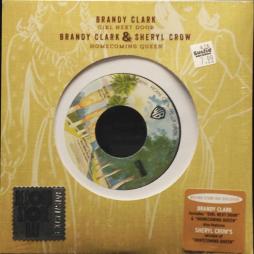 Girl Next Door / Homecoming Queen di Brandy Clark / Sheryl Crow - 45giri