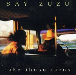 Take_These_Turns-Say_Zuzu