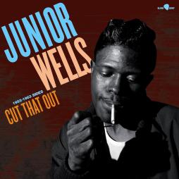 Cut_That_Out_-Junior_Wells Cut_That_Out_-Junior_Wells