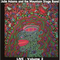 Live, Vol. 2 di Julie Adams (2) And Mountain Stage Band, The - CD