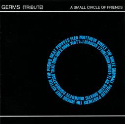 Germs (Tribute) - A Small Circle Of Friends di Various - CD