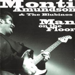 Man On The Floor di Monti Amundson & The Blubinos - CD